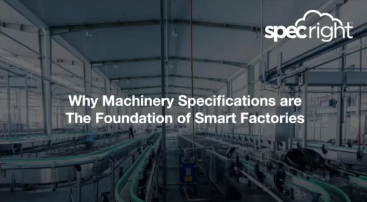 Webinar: Why Machinery Specifications are The Foundation of Smart Factories