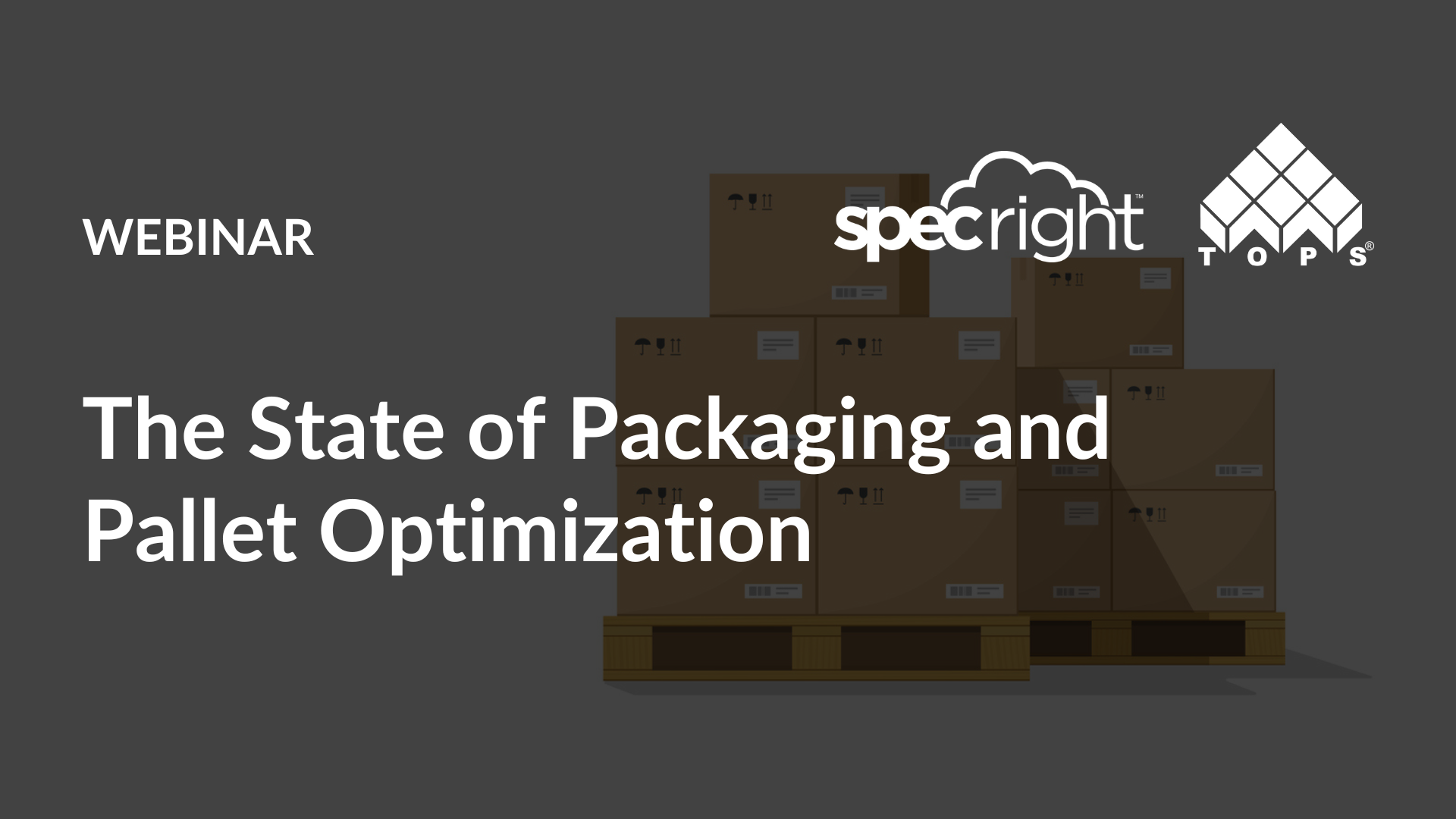 The State of Packaging and Pallet Optimization
