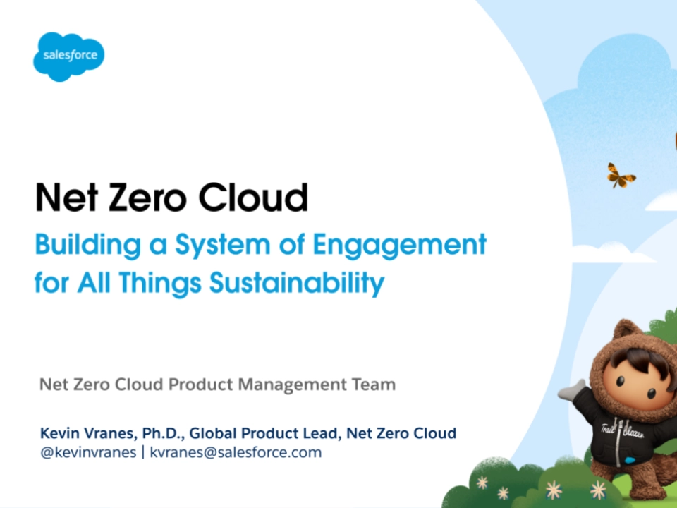 Summit 2023: Net Zero Cloud: Building a System of Engagement for All Things Sustainability