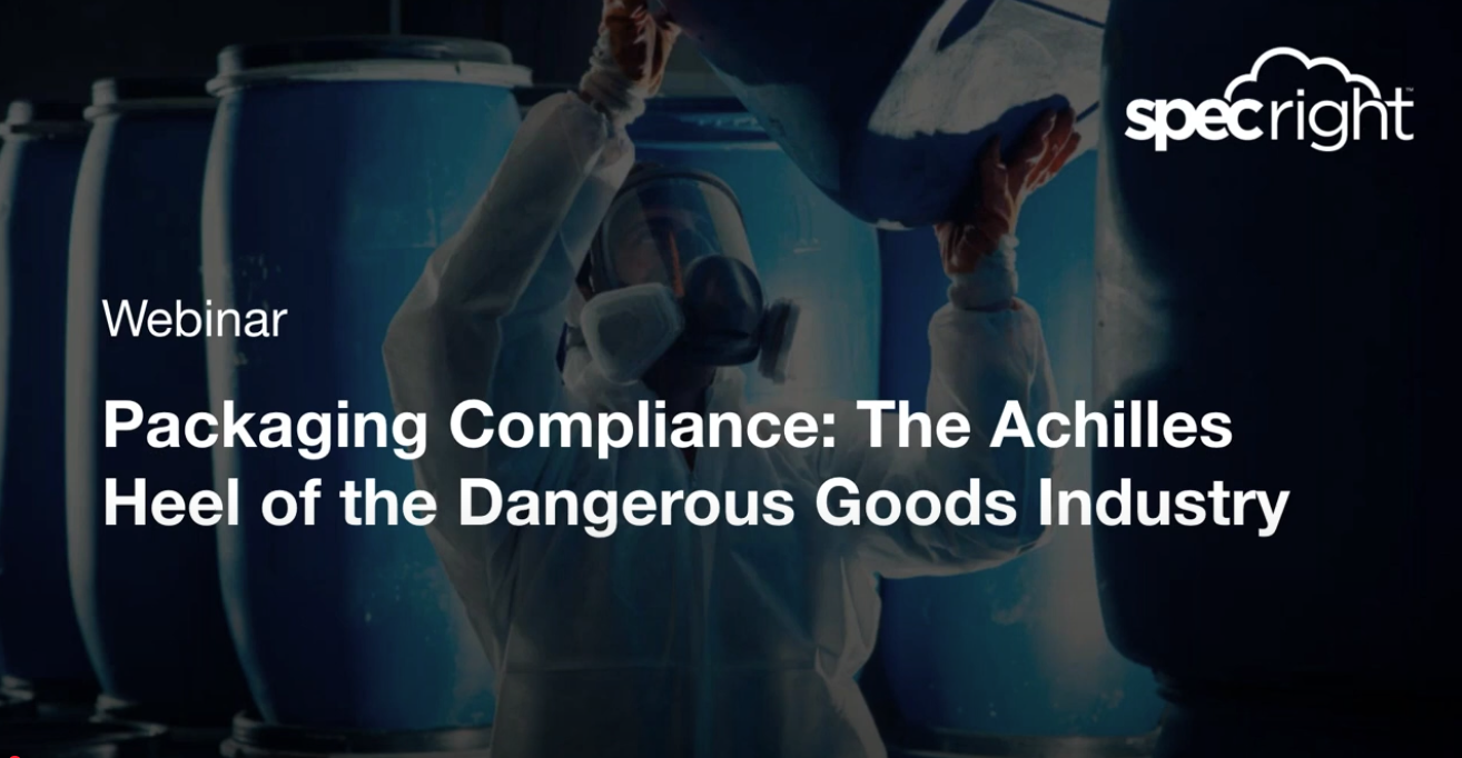 Webinar: Packaging Compliance, The Achilles Heel of the Dangerous Goods Industry